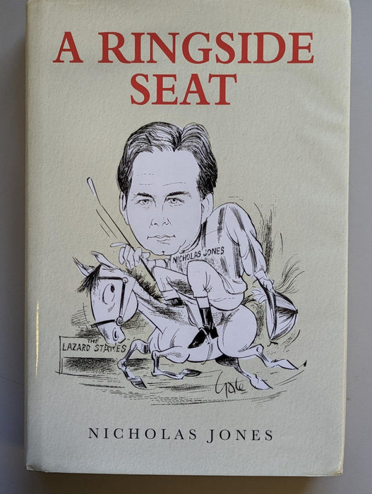 A Ringside Seat by Nicholas Jones - Hardcover