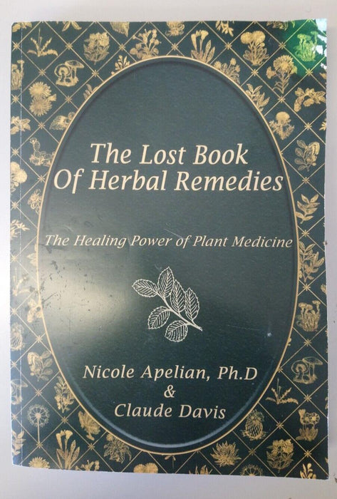 The Lost Book Of Herbal Remedies - The Healing Power of Plant Medicine