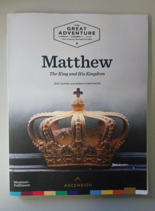 Matthew: The King and His Kingdom Religious (Paperback)