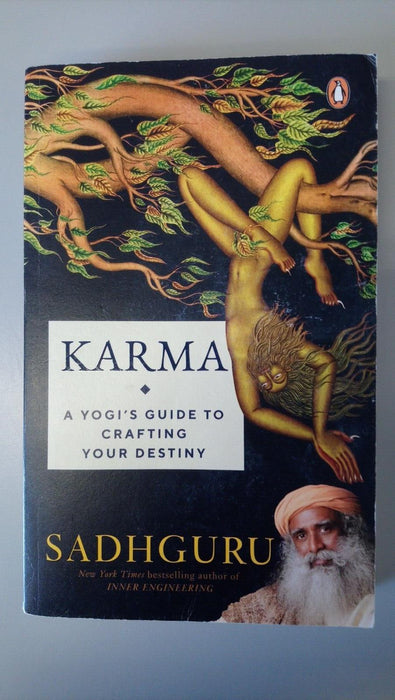 Karma A Yogi's Guide to Crafting Your Destiny SADHGURU