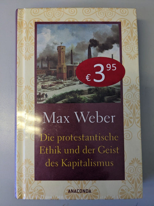 Die protestantische Ethik und der Geist des Kapitalismus by Max Weber