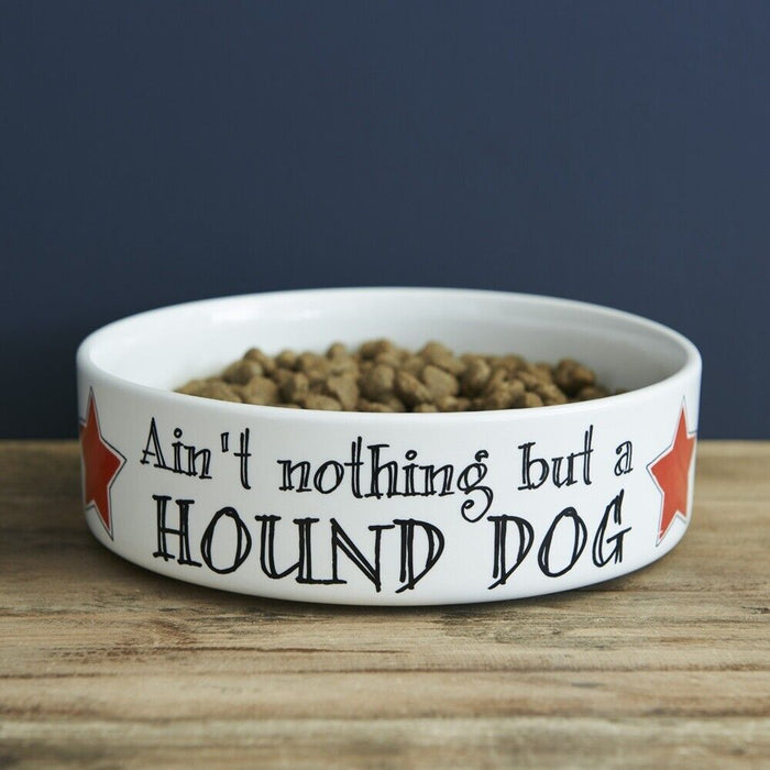 Sweet William Ain't nothing but a hound dog - dog bowl