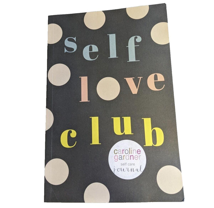 Caroline Gardner Self Love Club - Self Care Journal