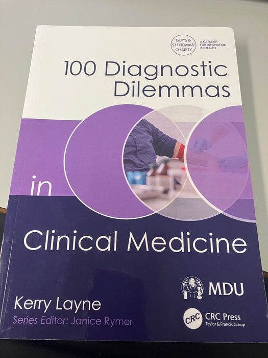 100 Diagnostic Dilemmas in Clinical Medicine. Kerry Layne Paperback. 2017